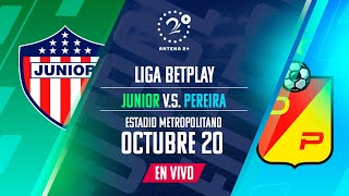 Junior vs Pereira  LIGA BETPLAY  EN VIVO [upl. by Ellertnom]