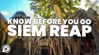 THINGS TO KNOW BEFORE YOU GO TO SIEM REAP [upl. by Toolis]