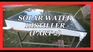 Solar Water Distiller Part 2 Very Funny [upl. by Otrebmuh]