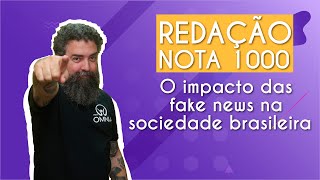 REDAÇÃO NOTA 1000  O impacto das fake news na sociedade brasileira  Brasil Escola [upl. by Beaulieu]