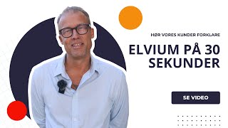 Elvium på 30 sekunder  Hvorfor bruge Elvium [upl. by Astrix]