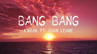 Bang Bang  Knaan  Ft Adam Levine  1 HOUR LOOP [upl. by Newg]