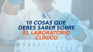 10 cosas que debes saber sobre el laboratorio clínico [upl. by Enahc587]