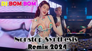 dj bombom  Dance With DJ  Nonstop Synthesis Remix 2024 [upl. by Icaj]