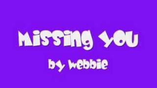 Missing You  Webbie [upl. by Ttesil]