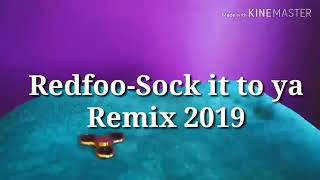 Sock it ya remix 2019 [upl. by Aisatana]