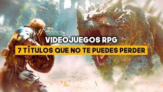 7 Videojuegos RPG que NO te PUEDES PERDER [upl. by Franza]