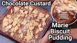 Marie Biscuit Pudding Just 10 Mins  No Bake No Egg Chocolate Custard Biscuit Pudding  Easy Dessert [upl. by Eceinert]