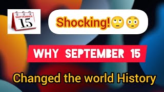 Why September 15th Changed History Forever [upl. by Yllim124]