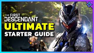 The First Descendant Ultimate Starter Guide EVERYTHING You Need To Know To Get Started [upl. by Anyehs]