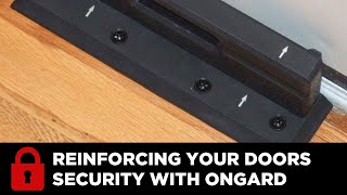 Reinforcing Your Doors Security With OnGard [upl. by Shabbir]