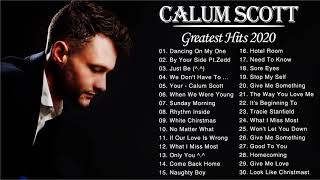 Calum Scott Songs 2021 Calum Scott Greatest Hits Full album 2021 [upl. by Alad907]