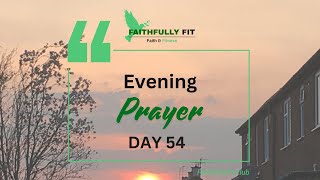 Faithfully Fit Evening Prayer  Day 54 [upl. by Uzial]