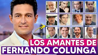 Estos 12 HOMBRES han sido AMANTES de FERNANDO COLUNGA [upl. by Towland]