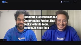 Huddle01 Blockchain Video Conferencing Project That Seeks to Outdo Zoom Targets 37M Node Sale [upl. by Goldberg]