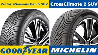 Goodyear Vector 4Seasons Gen 3 SUV vs Michelin CrossClimate 2 SUV [upl. by Jarlath]