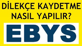 Ebys Dilekçe Kaydetme Nasıl Yapılır [upl. by Dnalram]