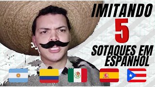 IMITANDO 5 sotaques em ESPANHOL  APRENDA as diferenças [upl. by Janella]