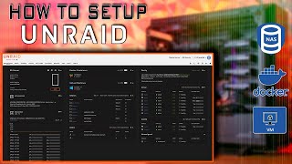 UNRAID Setup Guide PLUS Intro to Docker Apps and VMs [upl. by Oiramel410]