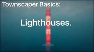 Townscaper Basics Lighthouses [upl. by Copp]