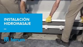 Como instalar un hidromasaje  Ferrum SA [upl. by Arnold]