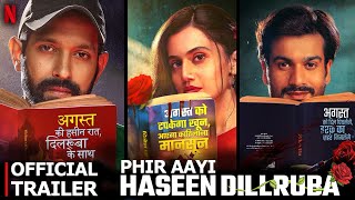 Phir Aayi Hasseen Dillruba  OFFICIAL TRAILER Update  Tapsee P Vikrant M amp Sunny K  Netflix India [upl. by Dyna]