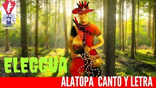 ELEGGUA ALATOPA CANTO Y LETRAIba o iba orisa ❤️⚫🌳 [upl. by Magdalena875]