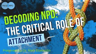 Decoding NPD The Critical Role of Attachment [upl. by Ardnoed611]