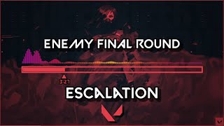 Escalation Enemy Final Round Theme 15Minutes Extended  VALORANT [upl. by Trinity]