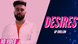 AP Dhillon  Desires Official Video Chad Gussa Hun Jaan De  AP Dhillon New Song  Gaaniyan [upl. by Lednek884]