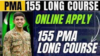 How to Apply for PMA Long Course 155  Join Pakistan Army 2024 online Registration PMA lc 155 2024 [upl. by Cowey223]