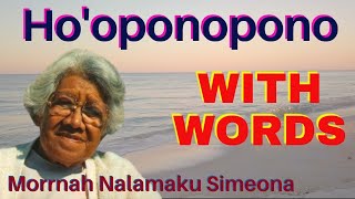 Hooponopono  27 Repetitions With Words  Original Prayer  Morrnah Nalamaku Simeona [upl. by Chamkis]