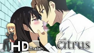 Anime Tv Channel  TVアニメ『citrus』PV第1弾 Anime Trailer [upl. by Downes49]