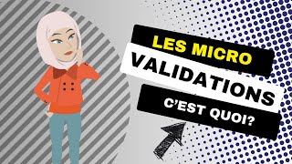 Les microvalidations [upl. by Corine]