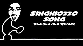 Singhiozzo Song Bla Bla Bla Remix [upl. by Fabozzi]