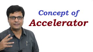 Concept of Accelerator in Hindi [upl. by Asyal]