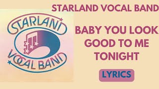 Starland Vocal BandBaby You Look Good To Me TonightLyrics 1976 [upl. by Isabeau]