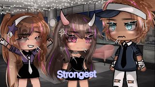 💕 “ Strongest ” 💕 GLMV ll Gacha Life ll [upl. by Neelhtak]