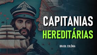 CAPITANIAS HEREDITÁRIAS  HISTÓRIA EM MINUTOS [upl. by Nraa755]