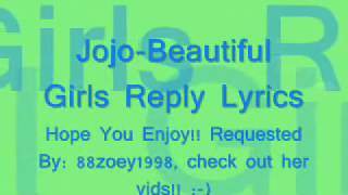 Beautiful Girls Reply  Jojo Lyrics [upl. by Oribel818]