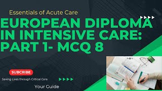 European Diploma in Intensive Care Part 1 MCQ 8 [upl. by Yanahs]