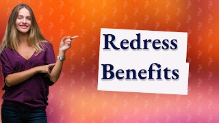 What are two benefits of providing redress [upl. by Gauntlett]