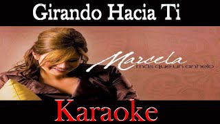 Girando Hacia ti  Marcela Gandara karaoke [upl. by Handel3]