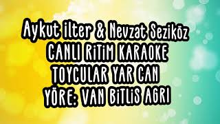 129 Bpm Toycular Canlı Sahne Eşlik Ritim Karaoke Yar Yar Van Türküsü Makam Uşşak Ton Minör Lyrics [upl. by Imled]