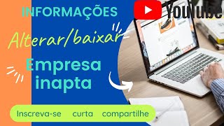 Como fazer alteração ou dar baixa em empresa com CNPJ inapto  Informações [upl. by Uok779]