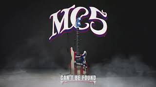 MC5  Cant Be Found feat Dennis Thompson amp Vernon Reid Official Audio [upl. by Mose624]