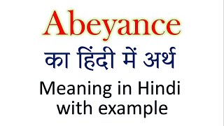 Abeyance meaning in Hindi  Explained Abeyance With Using Sentence [upl. by Inor]