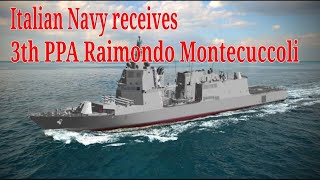 Italian Navy receives Third PPA Raimondo Montecuccoli from Fincantieri [upl. by Lunn]