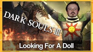 Looking For a DOLL  Dark Souls 3 [upl. by Anay]