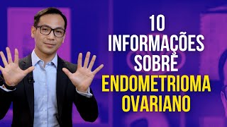 O QUE VOCÊ PRECISA SABER SOBRE ENDOMETRIOMA OVARIANO com Dr Tomyo Arazawa  EndoTalks [upl. by Nailuj]